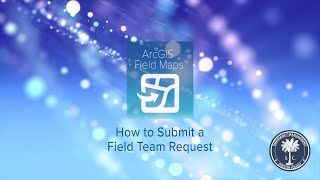 How to Submit Field Team Requests