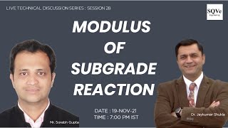 Session 28 : Modulus of subgrade reaction - Live technical discussion