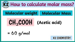 molar mass of CH3COOH (acetic acid) l ch3cooh molecular weight l
