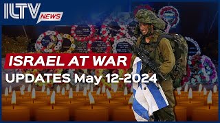 Israel Daily News – War Day 219 May 12, 2024