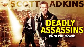 Scott Adkins In DEADLY ASSASSINS - Hollywood Movie | Stu Bennett | Hit Action Thriller English Movie