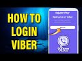 How To Login Viber | Viber Login 2022 | Sign In Viber Mobile App