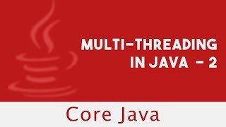 Core Java | Multi-threading in Java - 2 | States Of Thread | Part 59