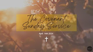 The Covenant@Bethany (English Ministry) 2024.4.14