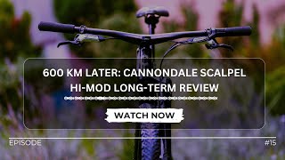 Cannondale Scalpel HI MOD 2024 riding experience