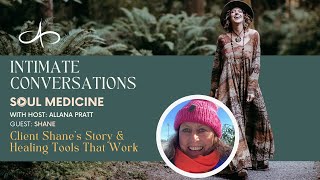 Intimate Conversations: Client Shane's Story and Healing Tools That Work - Allana Pratt