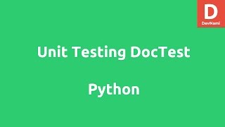 Unit Testing Python Using doctest