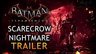 Batman: Arkham Knight - Scarecrow Nightmare DLC Pack Trailer (PS4 Exclusive)