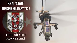 Ben ''ATAK'' - Turkish Military T129 ATAK Attack Helicopter