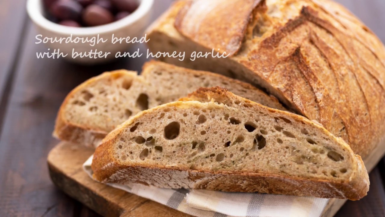 Sourdough Bread With Butter And Honey Garlic - YouTube