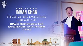 Prime Minister Imran Khan's Speech at the Launching and Partnership-Signing Ceremony of TREK