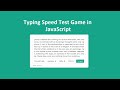 JavaScript Typing Game (Test How Fast Can You Type)