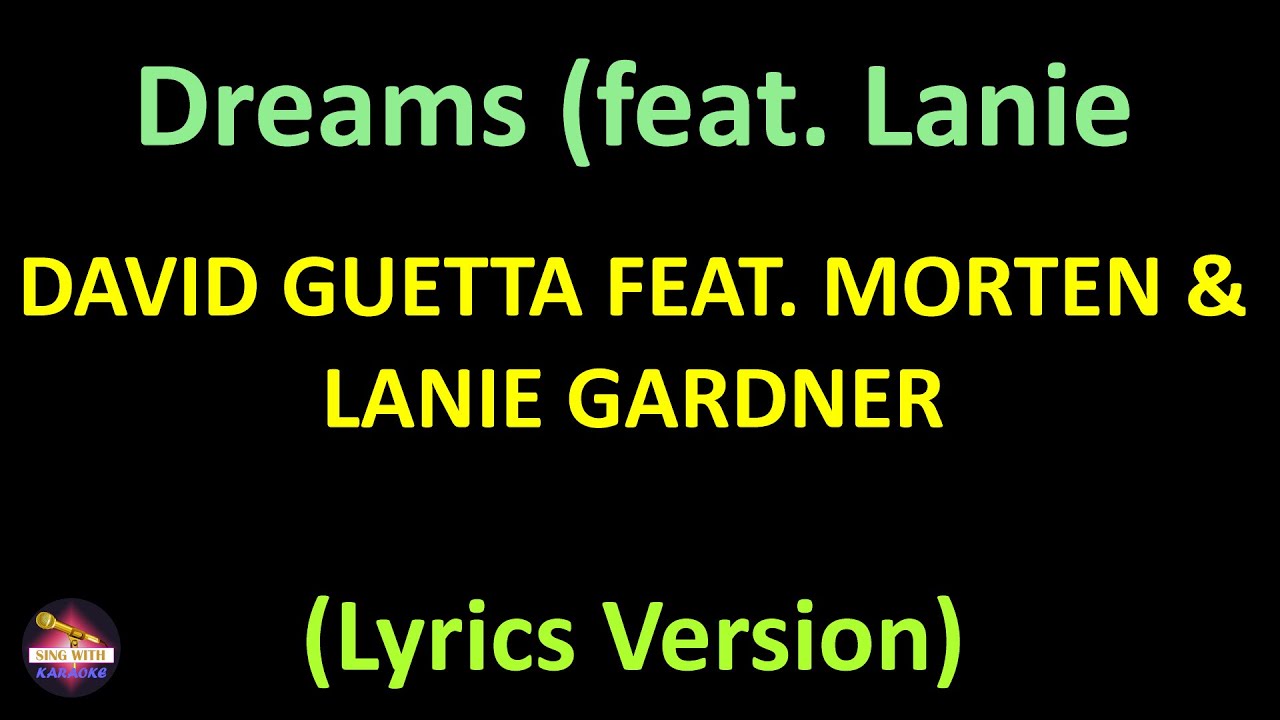 David Guetta Feat. MORTEN & Lanie Gardner - Dreams (feat. Lanie Gardner ...