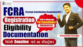 FCRA  Registration | FCRA Procedure  Eligibility | Documentation | Foreign Contribution CA.Deepankar