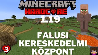 Falusi kereskedő központ - Minecraft 1.19 Hardcore Let's Play - Ep. 3 - Java verzió