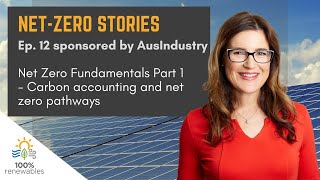 EP12: Net Zero Fundamentals, Part 1 – Carbon accounting and net zero pathways