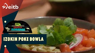 GASTRONOMADAK ERREZETA: Izokin Poke Bowla