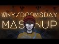 Why x Doomsday (Dream SMP Mashup)