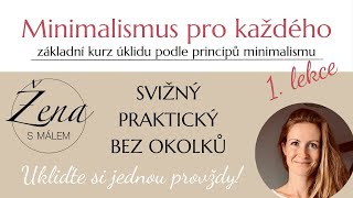 Kurz MINIMALISMUS PRO KAŽDÉHO - úvodní lekce