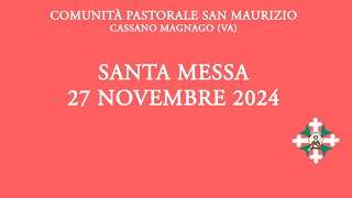 Santa Messa di mercoledì 27 novembre 2024 - ore 8:00