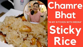 CHAMRE BHAT || STICKY RICE || IN NEPALI FLAVOUR || 4K