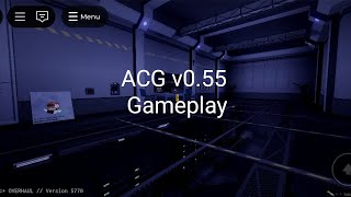 ACG v0.55 | INTERNAL TESTING PLACE | UNPLANNED OVERLOAD V1 | RARE EVENT (GamePlay)