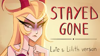 Stayed gone (Lute & Lilith ver) - Animatic