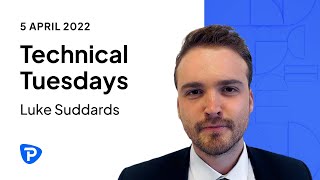 Technical Tuesdays 5 April 2022