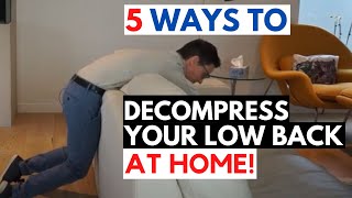 How to Decompress Your Lower Back at Home (5 WAYS) for INSTANT RELIEF