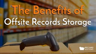 The Benefits of Offsite Records Storage