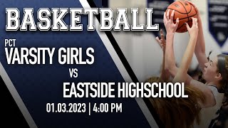 PCTVS Basketball | PCT Varsity Girls vs Eastside | 01.03.2023 4pm