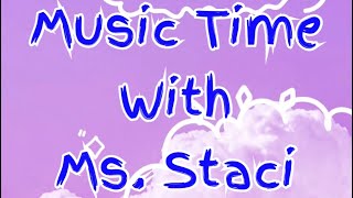 Music Time with Ms. Staci (Summer Edition)