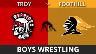 Troy High School Boys Wrestling vs Foothill