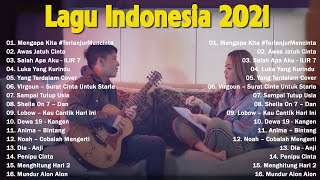 Top Lagu Pop Indonesia Terbaru 2021 Hits Pilihan T...