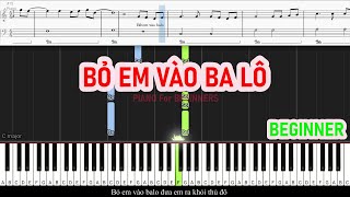BỎ EM VÀO BA LÔ - Tân Trần | PIANO For BEGINNERS