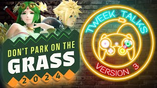 Tweek Talks about Don't Park on the Grass 2024 | Episode 174