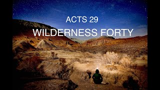 Acts29 Sunday Service -  Wilderness Forty - Majesty