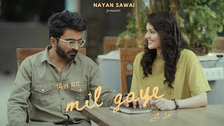 Mil Gaye - Nayan Sawai | Pranit Wankhede | Vaishnavi Jyoti | Sagar Udasi