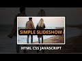 Create a simple slideshow using by Html Css Javascript