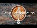 Cozy Coffeehouse ☕ - An Indie/Folk/Acoustic Playlist