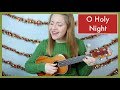 O Holy Night - Ukulele Cover