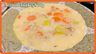 Creamy Leftover Turkey Soup Recipe | Lana's Kitchen