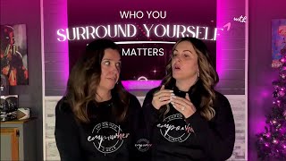 Who You Surround Yourself With Matters… (Empowher Circle Podcast Trials Episode 1)