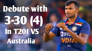 Yorker king T. Natarajan T20I Debute with 3-30 (4) in Australia.