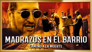"MADRAZOS EN EL BARRIO" Camino a la muerte  Pelicula completa en HD