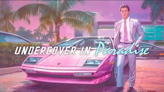 Ultimate 80’s Synthwave Playlist - Undercover in Paradise // Royalty Free Copyri