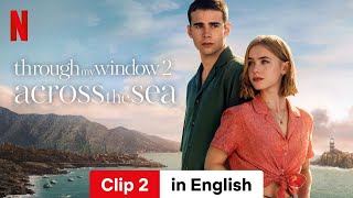 Through My Window 2: Across the Sea (Clip 2) | Trailer in English | Netflix