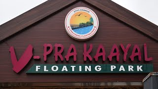 V-Pra Kaayal Floating Park