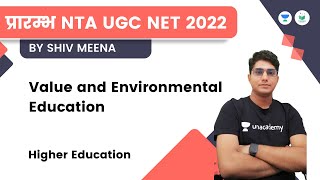 Value and Environmental Education | Higher Education | NTA UGC NET 2022 | Shiv Meena