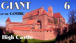 Malbork - The Largest Gothic Castle Complex in the World. Part 6 - The High Castle